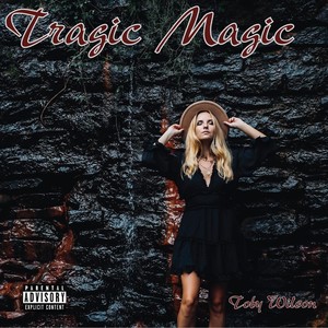 Tragic Magic (Explicit)