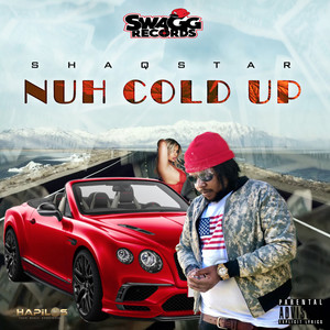 Nuh Cold Up (Explicit)