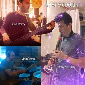 What's Cookin' (feat. Omri Abramov & Idan Green)