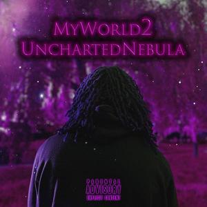 MyWorld2 (UnchartedNebula) (Explicit)