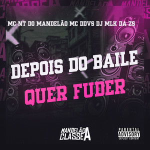 Depois do Baile Quer Fuder (Explicit)
