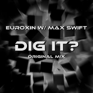 Dig It (with Max Swift) [Explicit]