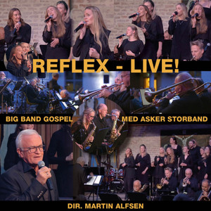 Reflex – Live! Big Band Gospel med Asker Storband