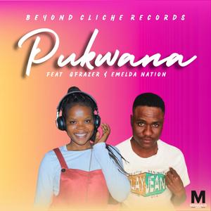 Pukwana (feat. Emelda Nation & Gfrazer)