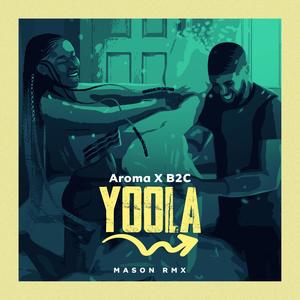 Yoola(feat. B2C) (Mason Remix)