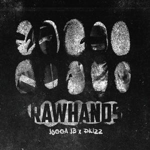 Raw Hands (feat. Jogga JB) [Explicit]