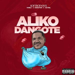 Aliko Dangote (feat. Vixible, Addxction & Ice Feel)