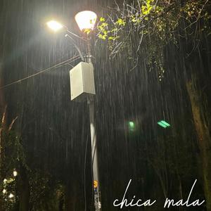 Chica Mala (Explicit)