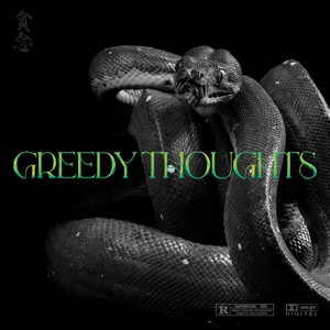 GREEDY THOUGHTS