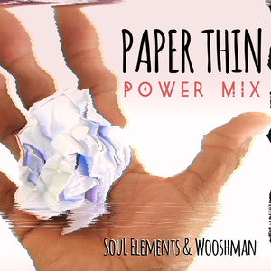 Paper Thin (Power Mix)