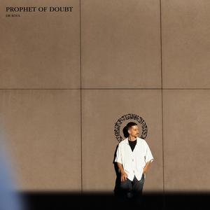 Prophet of Doubt (Explicit)