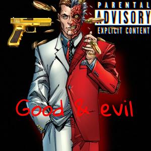 Good & Evil (Explicit)