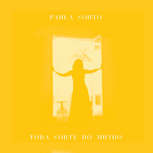 Paula Souto - Toda Sorte do Mundo