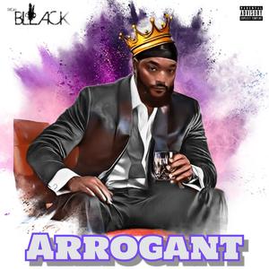 Arrogant (feat. Mike Wong & Iam Sinciir) (Explicit)