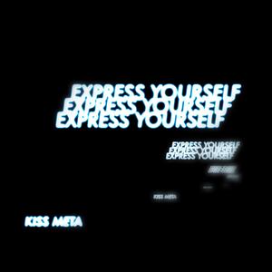 Express Yourself (Explicit)