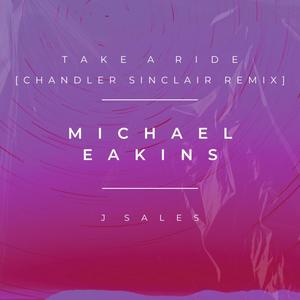 Take A Ride (Chandler Sinclair Remix) (feat. Chandler Sinclair)