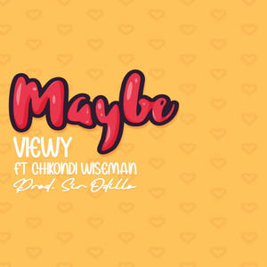 Maybe (feat. Chikondi Wiseman)