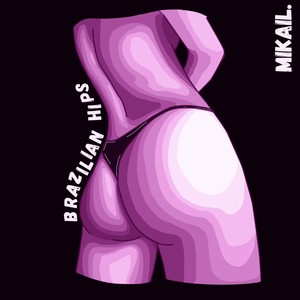 Brazilian Hips (Explicit)