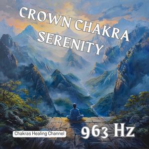 963 Hz Crown Chakra Serenity