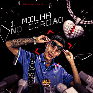 1 Milha no Cordão (Explicit)