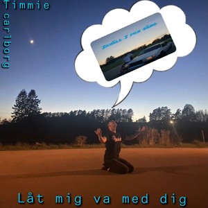 Låt mig va med dig