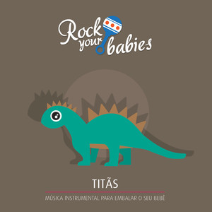 Rock Your Babies: Titãs