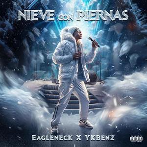 Nieve con Piernas (feat. YK Benz) (Explicit)