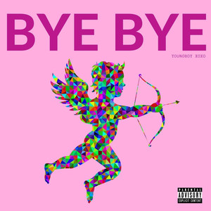 Bye Bye (Explicit)
