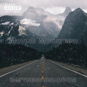 Moving Mountainz (Explicit)