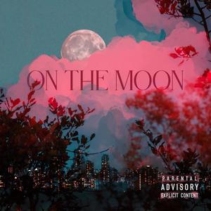 On The Moon (Remastered) [Explicit]