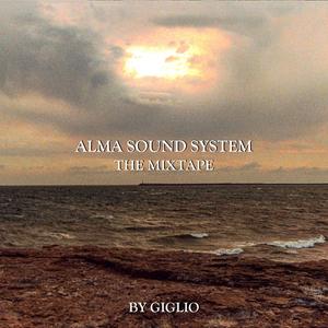 Alma Sound System The Mixtape (Explicit)