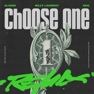 Choose One [feat. ELIONE, Billy Laurent & REO] (Remix)