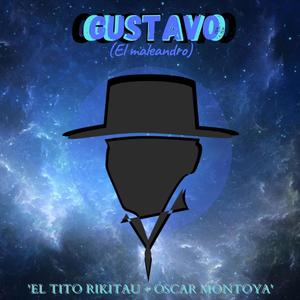 Gustavo el maleandro (feat. Óscar Montoya)