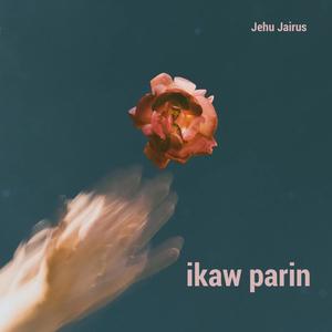 ikaw parin (Explicit)