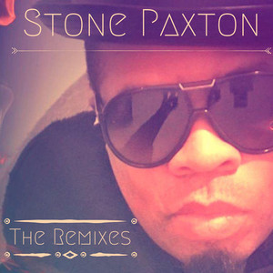 Stone Paxton the Remixes