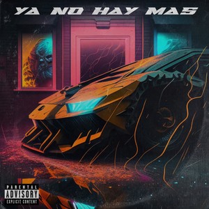 Ya No Hay Mas (Explicit)