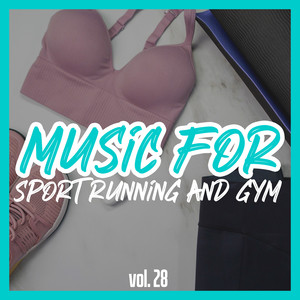 Music for Sport Running and Gym, Vol. 28