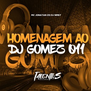 HOMENAGEM AO DJ GOMEZ 011 (Explicit)