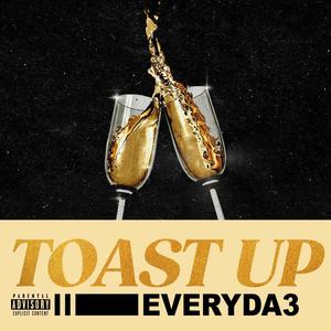 Toast Up (Freestyle) [Explicit]