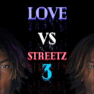 Love Vs Streetz 3 (Explicit)