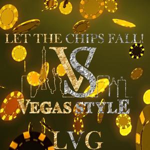 Let the Chips Fall (Vegas Style)!