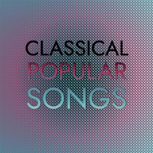 Classical Popular Songs