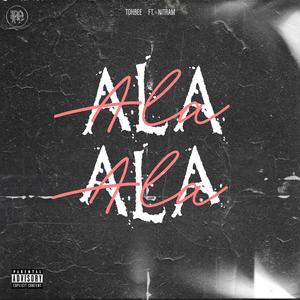 Alaala (feat. Tohbee & Nitram) [Explicit]