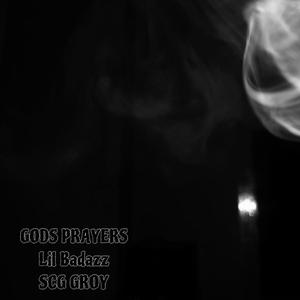 Gods Prayers (feat. Lil Badazz) (Explicit)