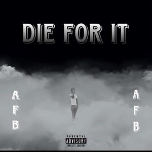 Die For It (Explicit)