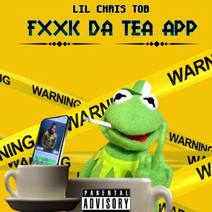 FXXK DA TEA APP (Explicit)
