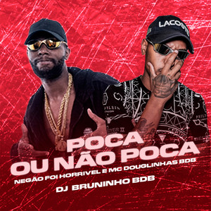 Poca ou não Poca (Explicit)
