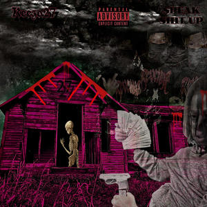 Speak shxt up (Explicit)