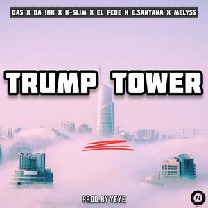 Trump Tower (feat. El Fede, E.Santana & Melyss) [Explicit]