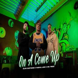 On A Come Up (feat. Raskal Loko & Mr. Trece) [Explicit]